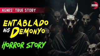 ENTABLADO NG DEMONYO AGNES STORY TRUE HORROR STORY  TAGALOG HORROR STORIES [upl. by Alwin]