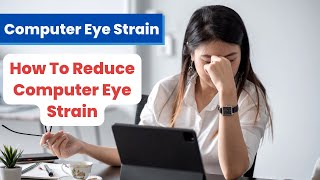 Computer Eye Strain Symptoms Treatment amp Prevention  Computer Vision Syndrome [upl. by Luapnaes929]