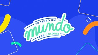 Eu tenho um mundo para colorir Campanha de Matrículas 2022 [upl. by Templa]