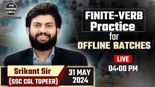 Finite Verbs Practice for Offline Batches by Srikant Sir  31 May 2024  TheToppersCircle [upl. by Einnij]