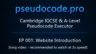 EP001 pseudocodepro  Write Test amp Execute Cambridge Pseudocode for IGCSE 0478 amp ALevel 9618 [upl. by Rot504]