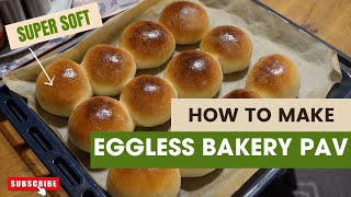 Eggless Super Soft Bakery Wala Pav Recipe [upl. by Budde]