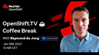 OpenShift Coffee Break  Cloud Native Networking amp Observability for OpenShift with eBPF [upl. by Levona]