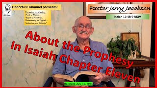 Prophecy in Isaiah Chapter Eleven Pastor Jerry Jacobson Explains [upl. by Kevan]