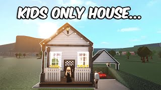 BUILDING A KIDS ONLY HOUSE IN BLOXBURG  roblox [upl. by Araj]