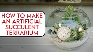 How to make an Artificial Succulent Terrarium  Floristry Tutorial [upl. by Adiasteb]