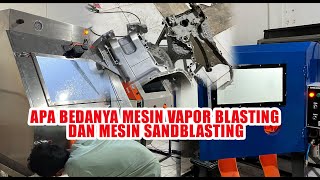 APA BEDANYA MESIN VAPOR BLASTING DAN MESIN SANDBLASTING [upl. by Siladnerb]