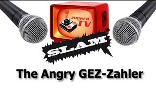 Zocker TV Slam  The Angry GEZZahler [upl. by Adialeda]