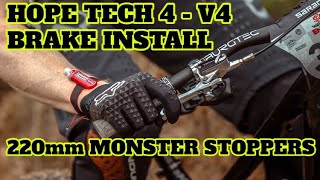 HOPE TECH 4 V4 BRAKE INSTALL  220MM STOPPERS [upl. by Rufina]