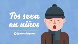 Tos seca en niños y bebés [upl. by Anelem]