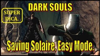 Dark Souls Salvando Solaire  Easy Mode [upl. by Ohare450]