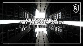 Dre Guazzelli Rey Vercosa Gabzy  Remember Who You Are Áudio Oficial [upl. by Tletski]