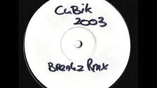 Cubik 2003 Breakz Rmx [upl. by Ceciley]