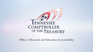 Tennessee Comptrollers Office of Research and Education Accountability [upl. by Arihsay698]