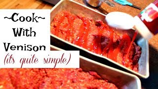 Lets Cook With Venison  Easy Flavorful Meatloaf [upl. by Lunsford]