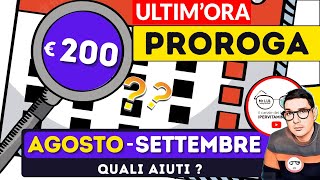 PROROGA ⚠️ EMERGENZA BONUS 200€ ANCHE ad AGOSTO E SETTEMBRE  ECCO I VERI AIUTI “dei MIGLIORI” [upl. by Idroj332]