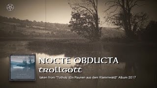 NOCTE OBDUCTA  Trollgott full song [upl. by Aretse862]