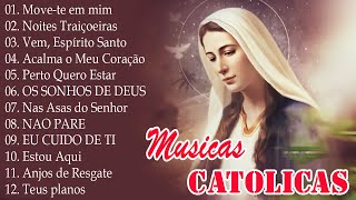 Lindas músicas religiosas católicas letra de louvor e adoracão carismáticos🙏Top 30 musicas catolicas [upl. by Hsirap804]