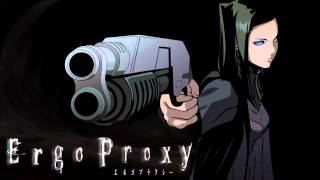 Ergo Proxy OST  Last exit to paradise [upl. by Aiouqahs]