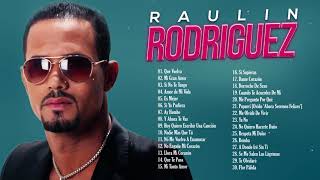 RAULÍN RODRÍGUEZ MIX MEJORES ÉXITOS  LO MEJOR DE RAULIN RODRÍGUEZ [upl. by Joleen]