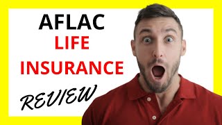 🔥 Aflac Life Insurance Review Pros and Cons [upl. by Bubalo426]