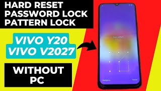 Vivo Y20 Hard Reset  Vivo V2027 Pattern  Password Lock Unlock Without PC [upl. by Amek390]