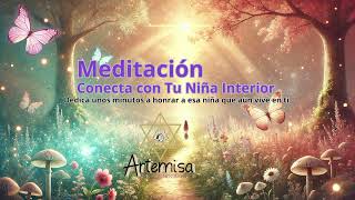 Meditación Conecta con Tu Niña Interior [upl. by Ellga]