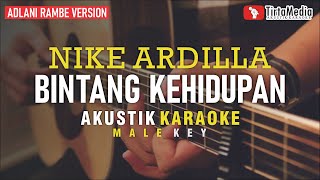 bintang kehidupan  nike ardilla akustik karaoke adlani rambe version  male key [upl. by Jase]