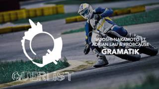 Gramatik  Satoshi Nakamoto feat Adrian Lau amp ProbCause [upl. by Naujahs]