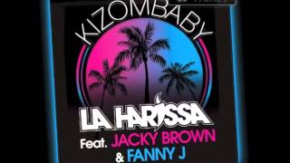 La Harissa  Kizombaby feat Jacky Brown amp Fanny J Officiel [upl. by Odlaner]