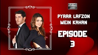 Pyaar Lafzon Mein Kahan  Episode 3 [upl. by Oludoet]