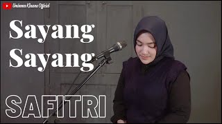 SAYANG SAYANG  SAFITRI  COVER BY UMIMMA KHUSNA [upl. by Lika]