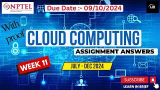 Cloud Computing Week 11 Assignment Answers  NPTEL July 2024  Learn in brief [upl. by Gracia]