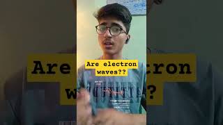 What type of wave electrons are trending science quantumphysics physics ytshorts space [upl. by Alexandro725]