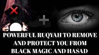 POWERFUL RUQYAH TO REMOVE AND PROTECT YOU FROM BLACK MAGIC AND HASAD [upl. by Eive924]