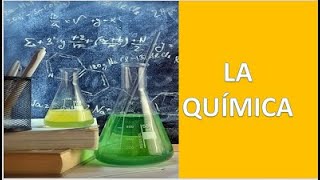 LA QUÍMICA ORIGEN CONCEPTO RAMAS HISTORIA APLICACIÓN [upl. by Tatiana983]