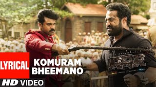 Komuram Bheemano Lyrical VideoMalayalamRRR  NTRRam Charan Maragadhamani BhairavaSS Rajamouli [upl. by Valerian]