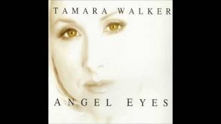 Tamara Walker  2001  Angel Eyes [upl. by Lally]