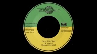 Delano Stewart  Stop This War Version [upl. by Terrill]