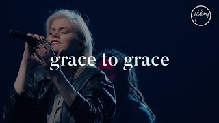 Grace To Grace  Hillsong Worship [upl. by Aseen]