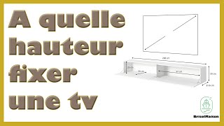 A quelle hauteur fixer une tv [upl. by Robbert249]