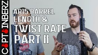 AR15 Barrel Length amp Twist Rate Part II [upl. by Ecirehs]