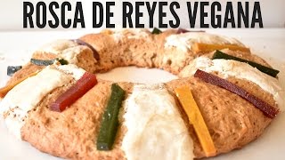 ROSCA DE REYES VEGANA  VIDA VEGANA [upl. by Acsehcnarf]