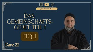 Das Gemeinschaftsgebet Teil 1  FIQH Unterricht 22 Muharrem Cakir [upl. by Edwine]