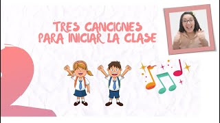 CANCIONES DE BIENVENIDA PARA INICIAR LA CLASE [upl. by Amaj]