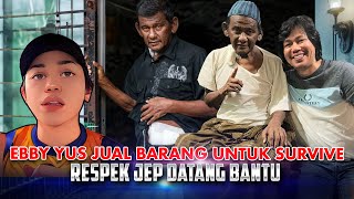 JEP SEPAHTU BANTU EBBY YUS 4 BULAN MENGANGGUR [upl. by Nunnery148]