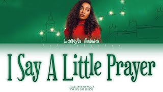 Leigh Anne Pinnock  I Say A Little Prayer Boxing Day Lyrics [upl. by Aneehta792]