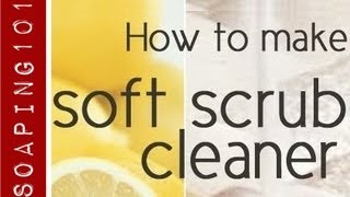 How to Make Kitchen  Bath Soft Scrub Cleaner [upl. by Iridissa]