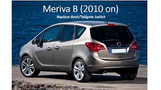 Meriva B Tailgate Switch Replacement [upl. by Aralc]