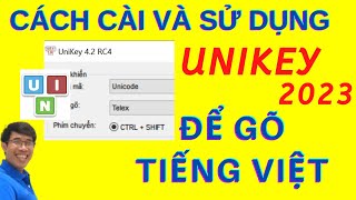 Cách Cài Bộ Gõ Tiếng Việt Unikey và Hướng Dẫn Sử Dụng Chi Tiết [upl. by Yhtak92]